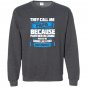 They call me papa sound like a bad influence Sweatshirt