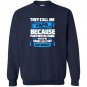 They call me papa sound like a bad influence Sweatshirt