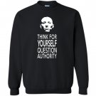 Think for yourself question authority Sweatshirt