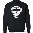 Thou shall no steal softball catcher Sweatshirt