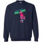 Trolls every time is hug time Sweatshirt