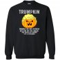 Trumpkin on the outside hollow on the inside Sweatshirt
