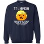 Trumpkin on the outside hollow on the inside Sweatshirt