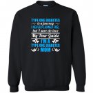 Type one diabetes mom Sweatshirt