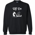 Uff da viking boat and dragon Sweatshirt