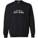 Uncle daddy funny Sweatshirt