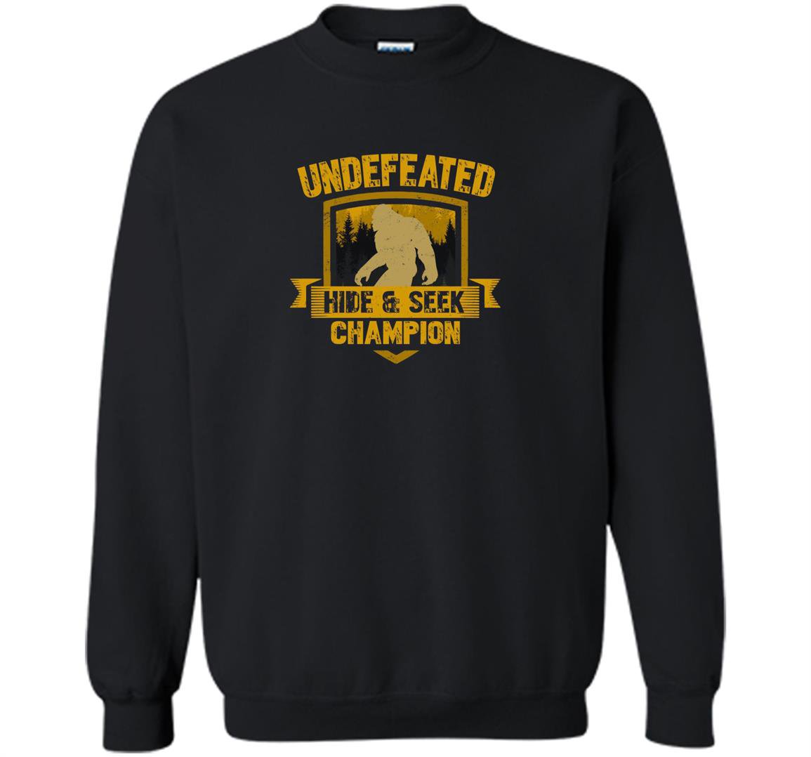 Undefeated hide and seek champion Sweatshirt