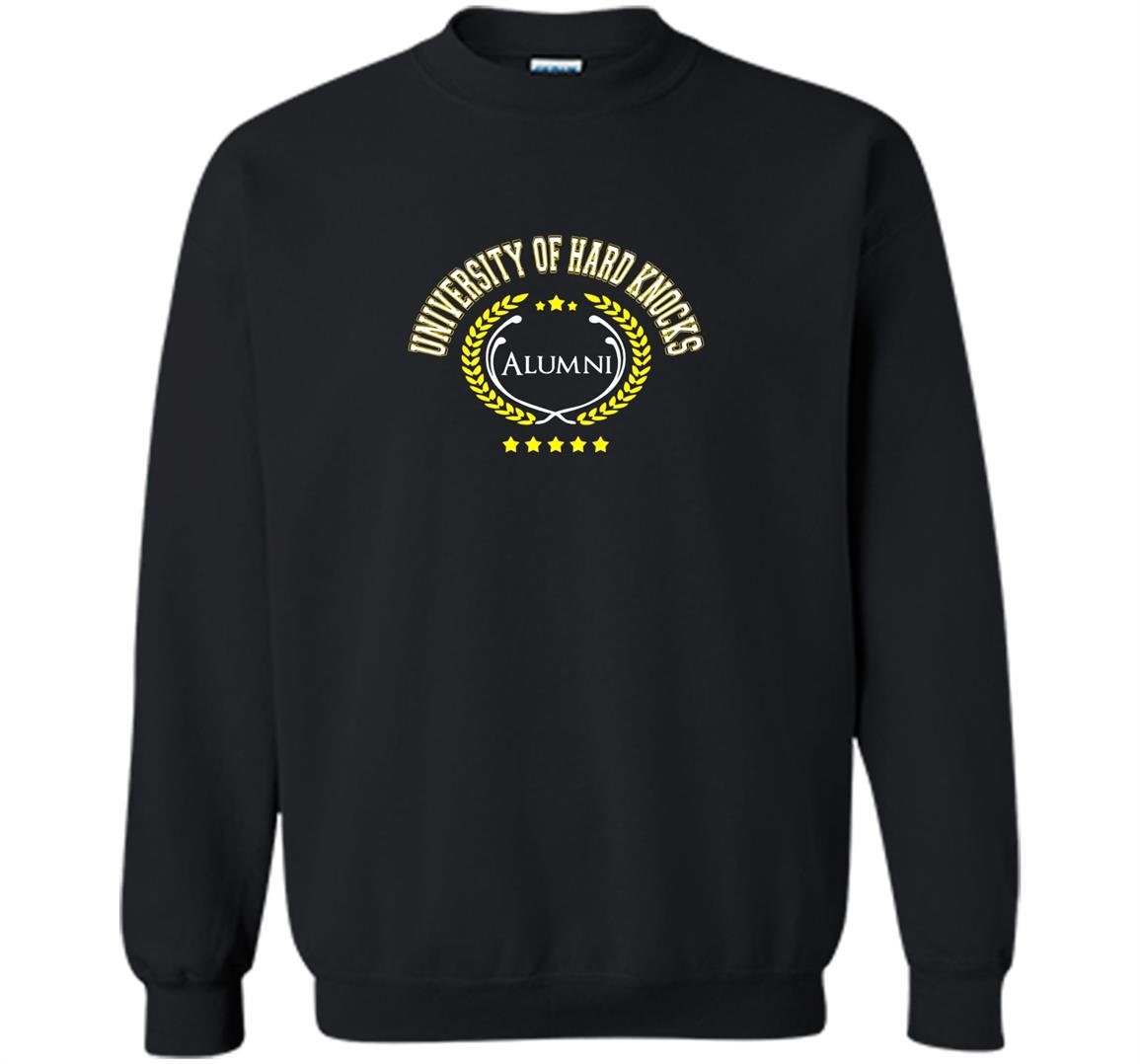University of hard knocks alumni Sweatshirt