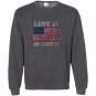 Usa love it or leave it patriotic Sweatshirt