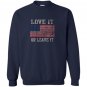Usa love it or leave it patriotic Sweatshirt