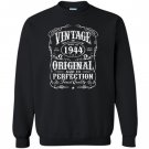 Vintage made in 1944 original birthday gift Sweatshirt