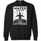Water is sacred no pipeline nodapl Sweatshirt