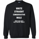 Straight conservative male republican Sweatshirt