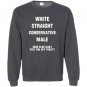 Straight conservative male republican Sweatshirt