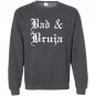 Bad bruja witches Sweatshirt