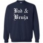 Bad bruja witches Sweatshirt