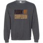 Flexin my complexion Sweatshirt