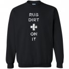 Rub dirt paramedic Sweatshirt