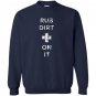 Rub dirt paramedic Sweatshirt