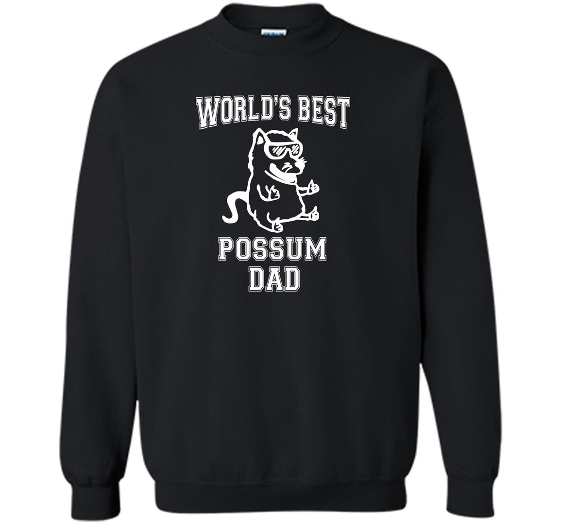 Worlds best possum dad funny awesome possum Sweatshirt