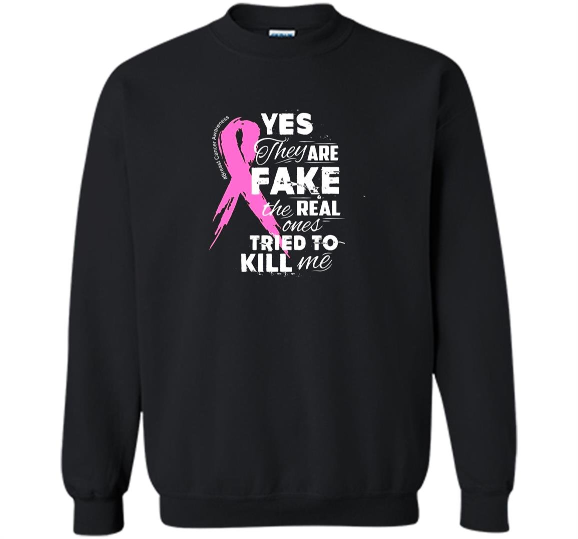 Yes theyre fake the real ones tried to kill me Sweatshirt