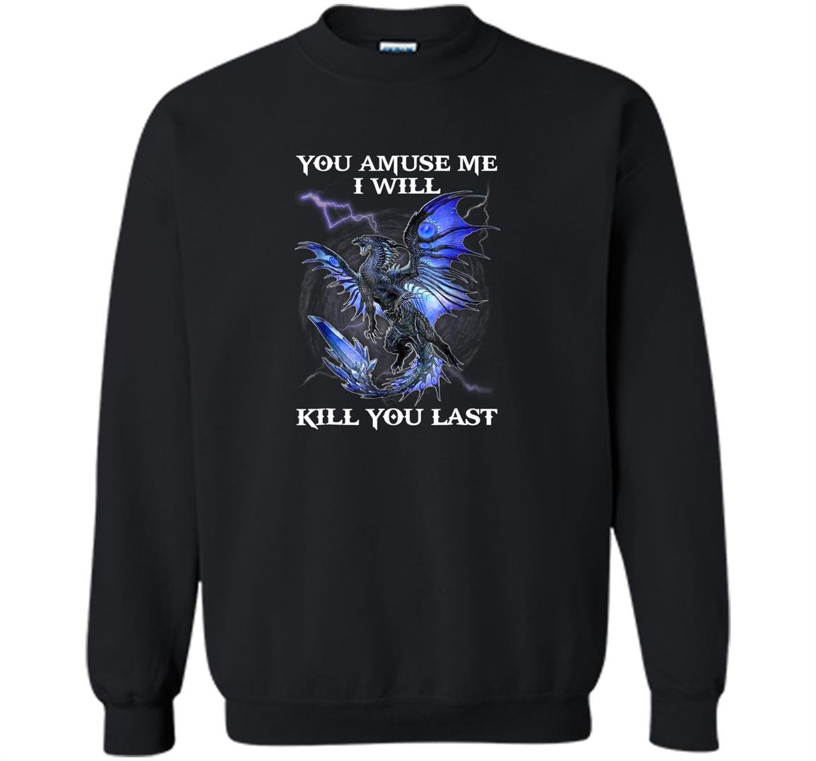 You amuse me dragon christmas gift Sweatshirt