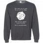 You reach out to push the orc off the ledge Sweatshirt