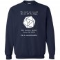 You reach out to push the orc off the ledge Sweatshirt