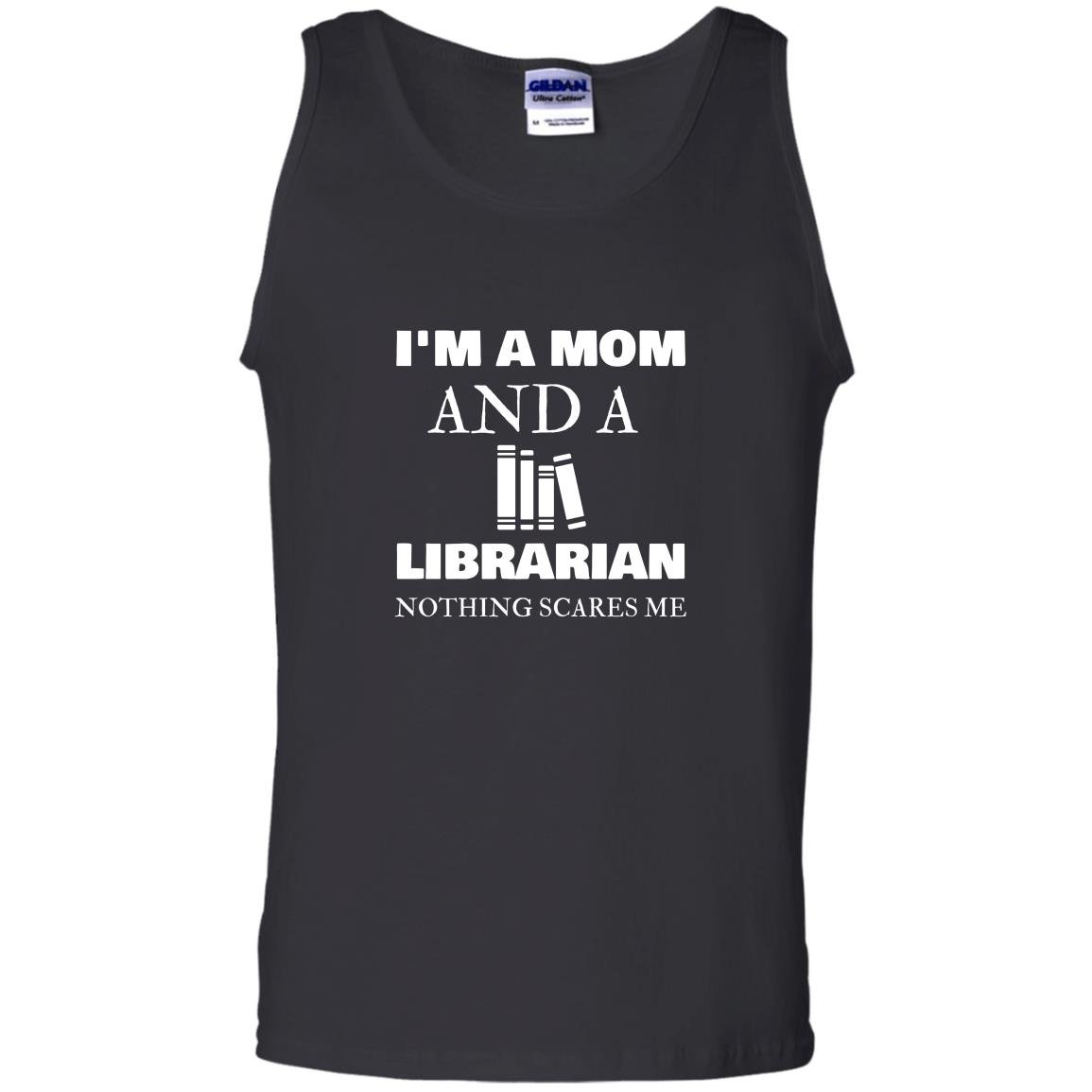 Im a mom librarian nothing scares me mother day gift Tank Top