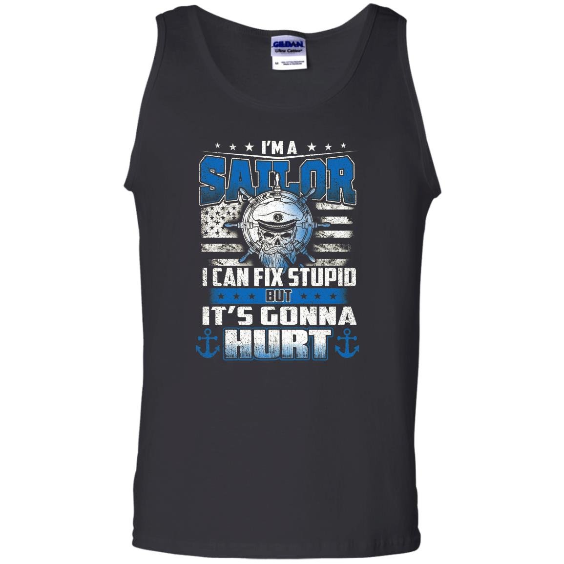 Im a sailor i cant fix stupid Tank Top