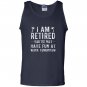 Im retired youre not funny retirement joke Tank Top