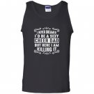 I never dreamed id be a super sexy cheer dad Tank Top