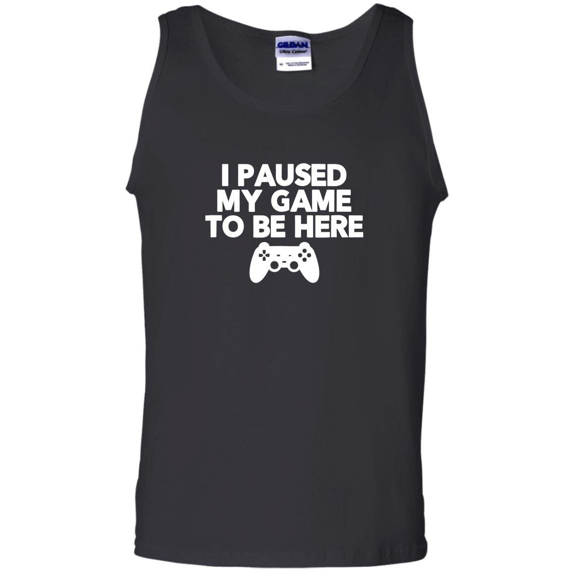 I paused my game to be here funny video game Tank Top