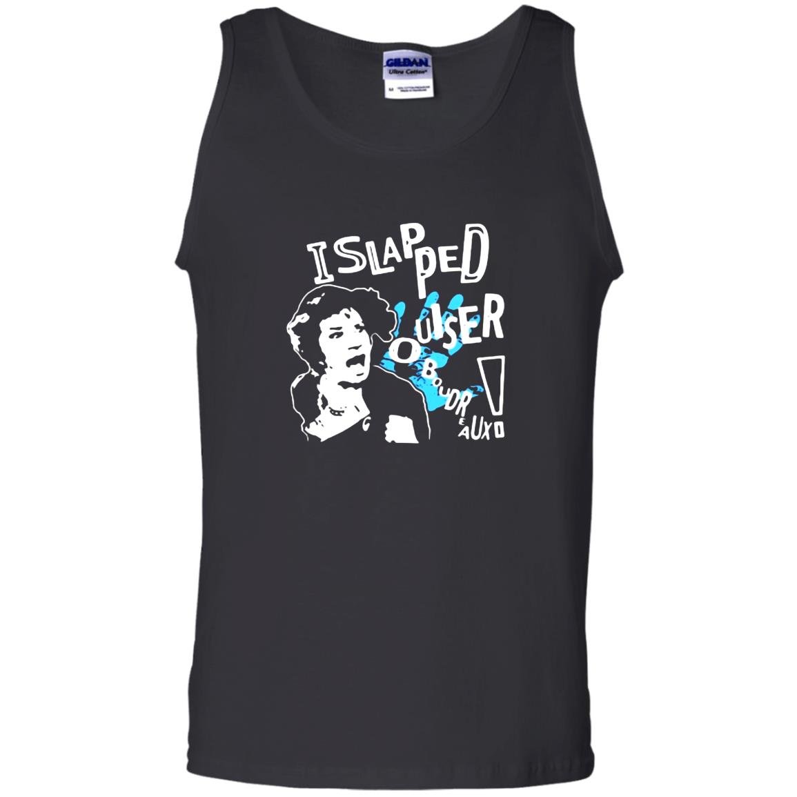 I slapped ouiser boudreaux Tank Top