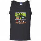 I want to work in the garden hangout with my chickens Tank Top