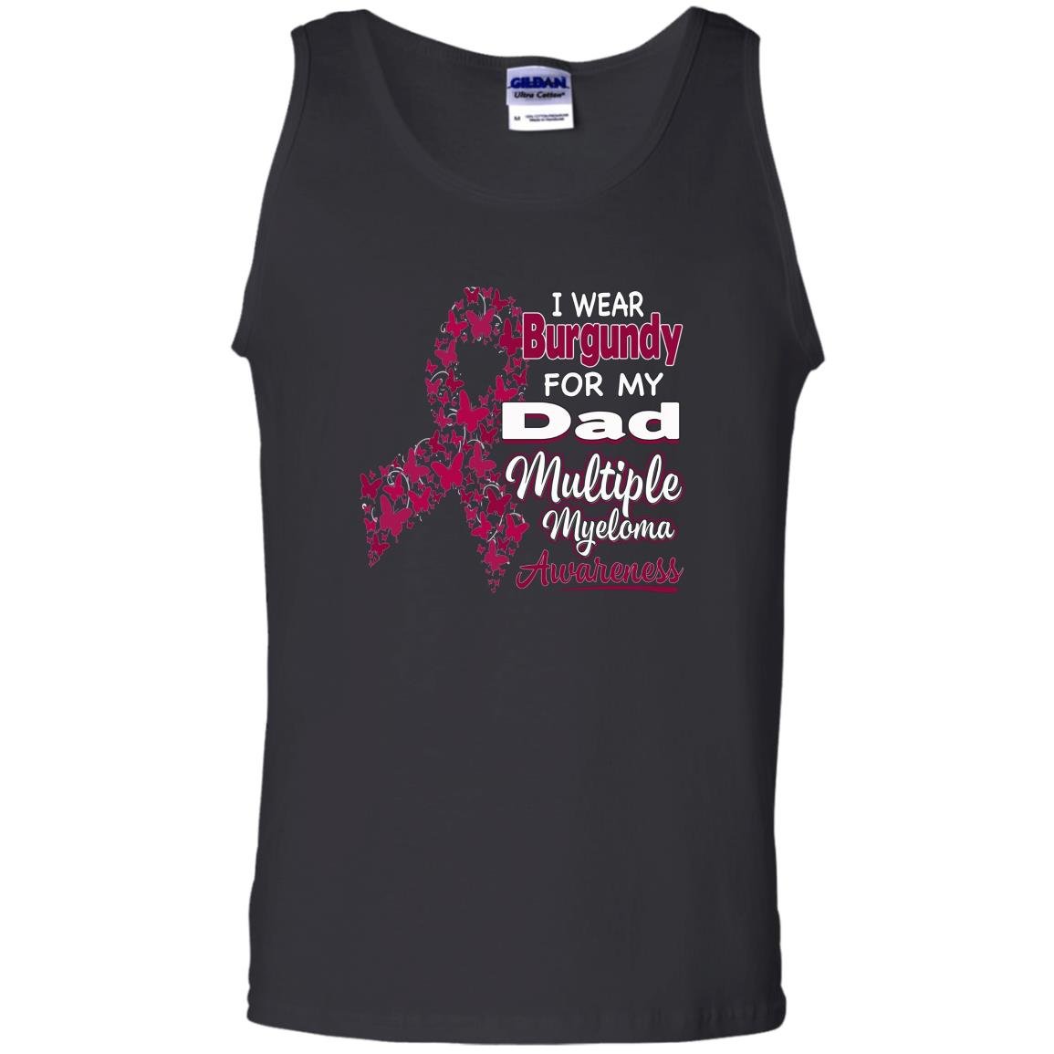 I wear burgundy for my dad multiple myeloma awareness Tank Top