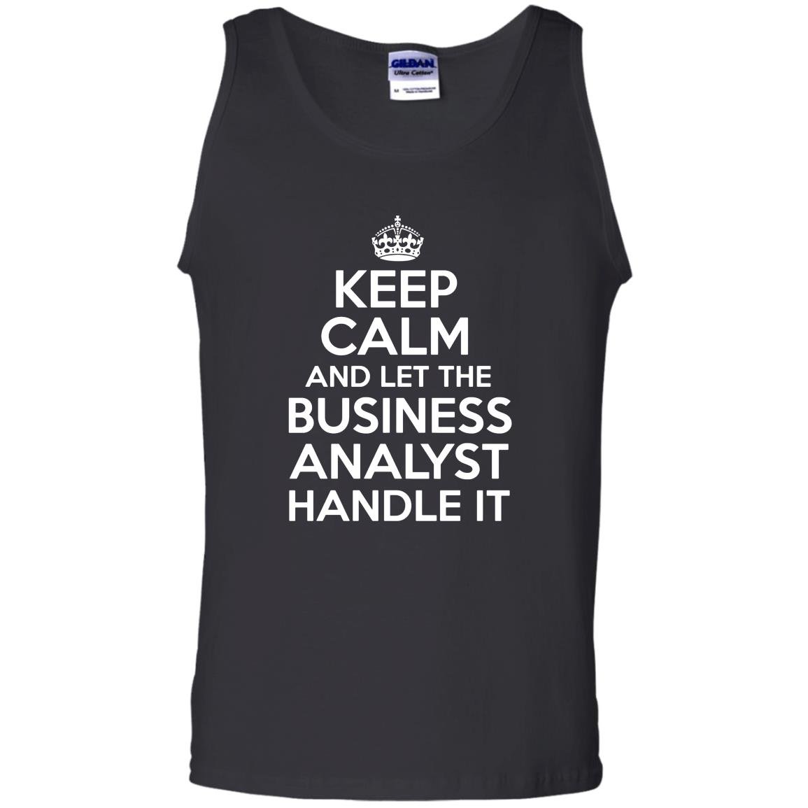 Keep calm and let the business analyst handle it Tank Top