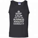 Keep calm and let the business analyst handle it Tank Top