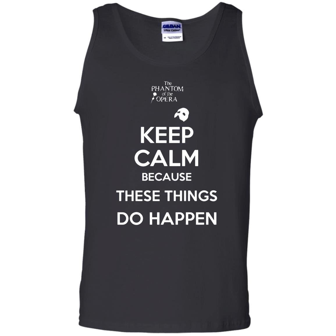 Keep calm because these things do happen the phatom Tank Top