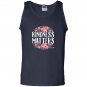 Kindness matters for love unity compassion Tank Top