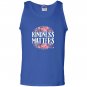 Kindness matters for love unity compassion Tank Top