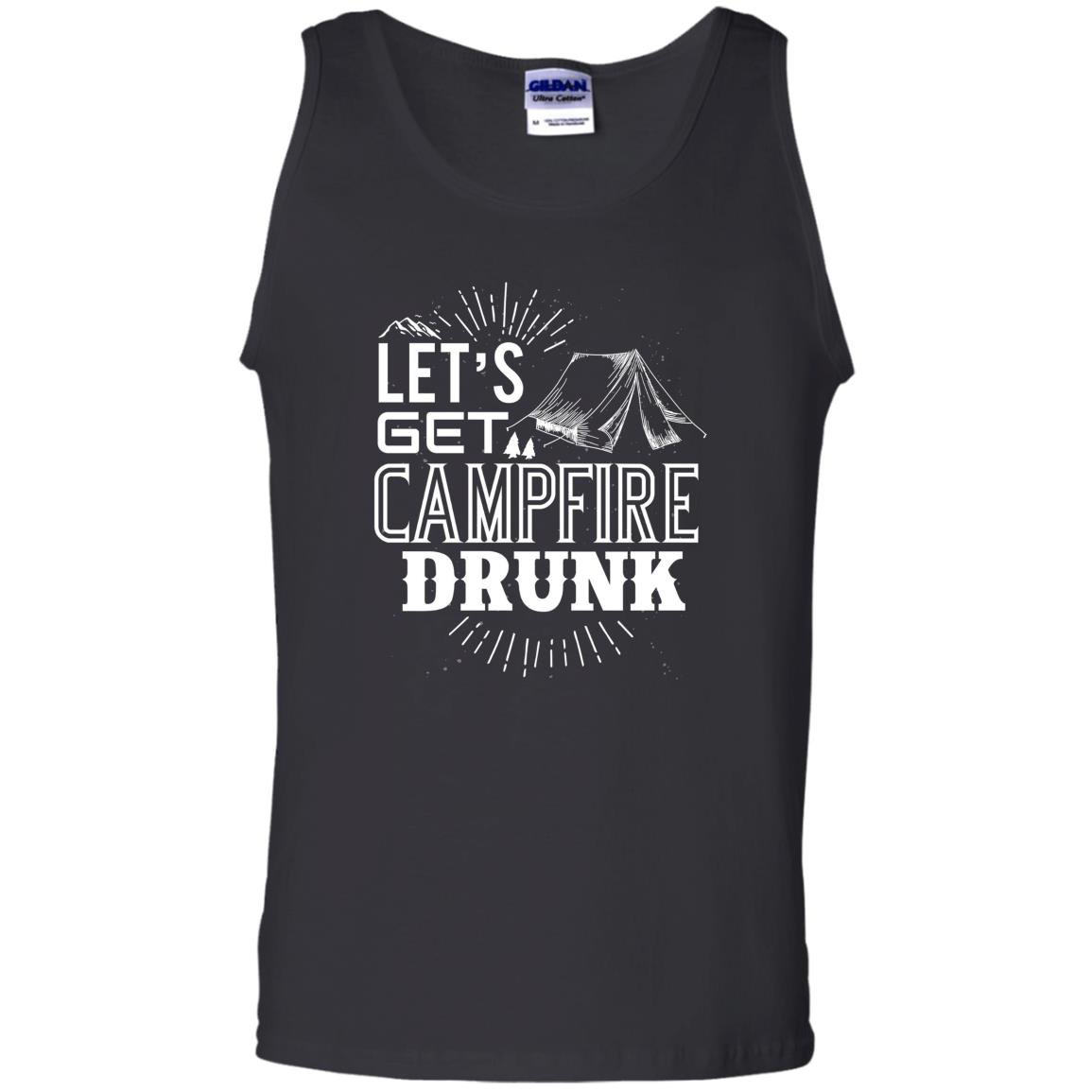 Lets get campfire drunk Tank Top