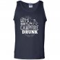 Lets get campfire drunk Tank Top