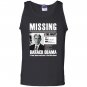 Missing have obama Tank Top