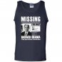 Missing have obama Tank Top