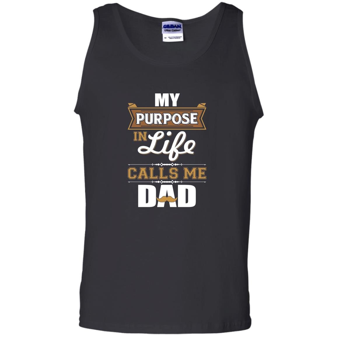 My purpose in life calls me dad Tank Top
