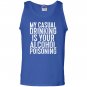 My casual drinking is your alcohol poisoning Tank Top