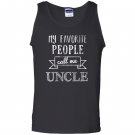 My favorite people call me uncle fathers day Tank Top