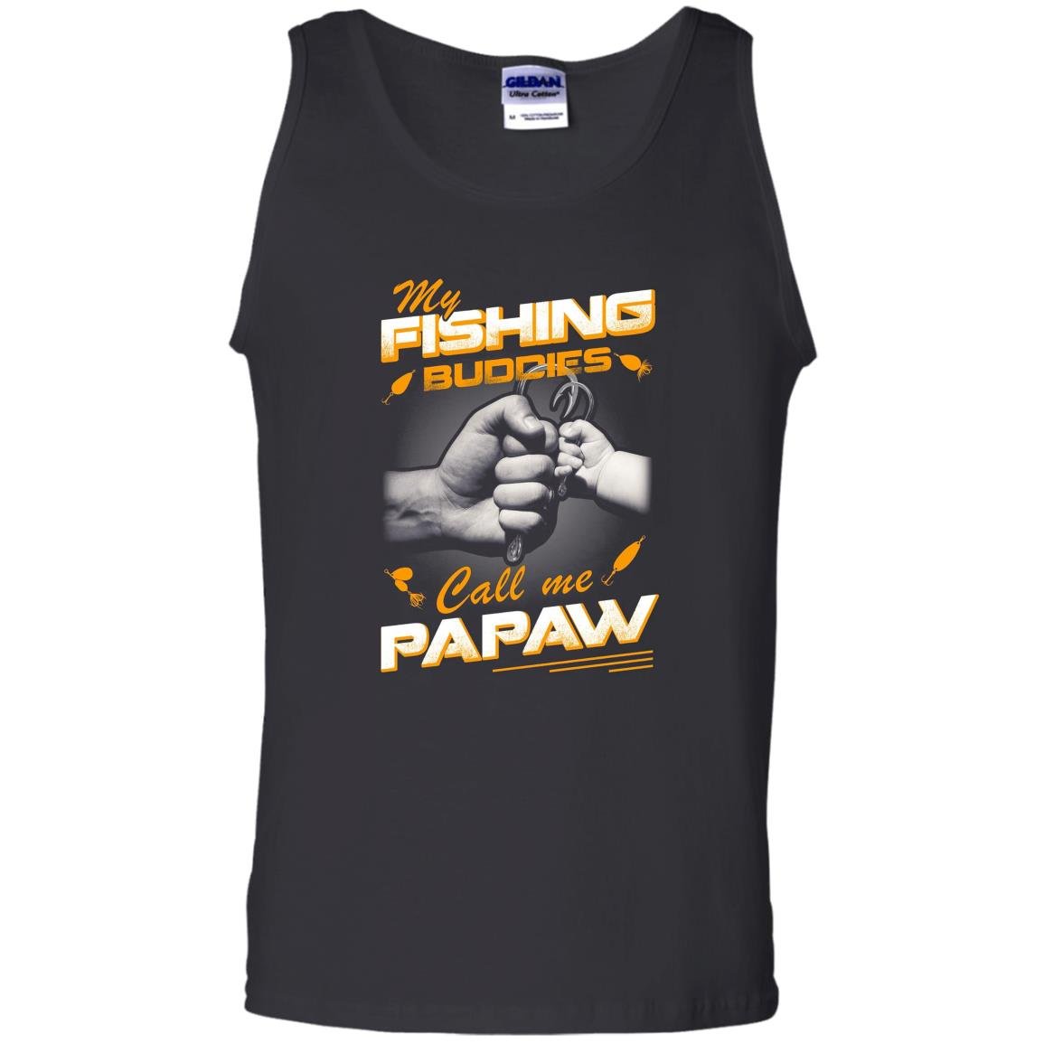 My fishing buddies call me papaw Tank Top