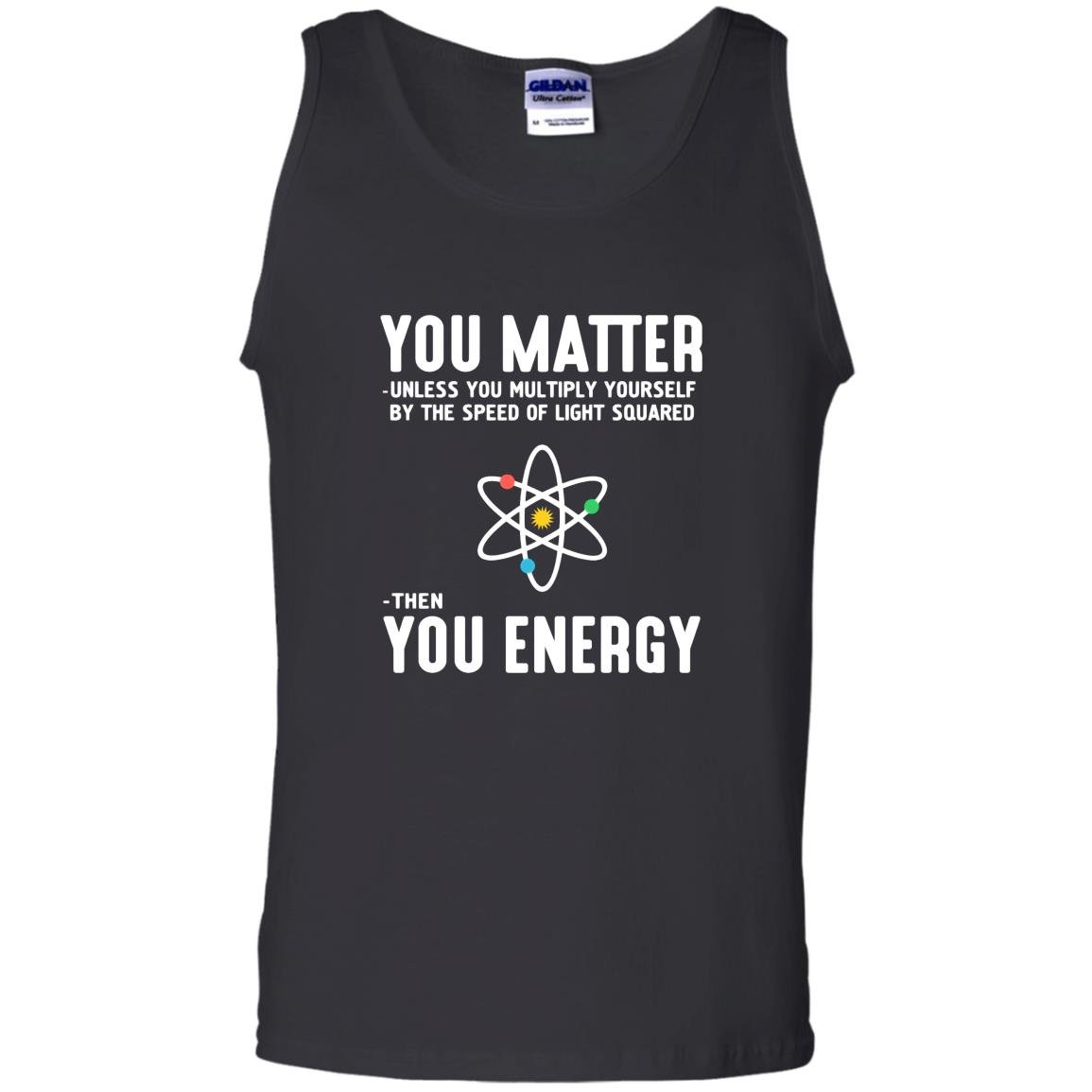Neil degrasse tyson you matter then you energy Tank Top